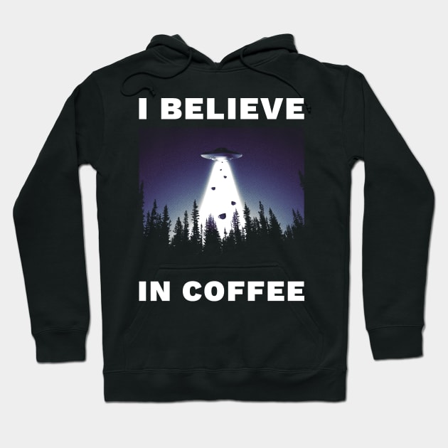 I Believe in Coffee Hoodie by Retro Vibe